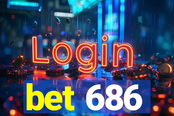 bet 686